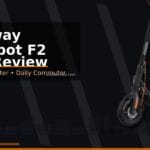 Segway Ninebot F2 Pro Review