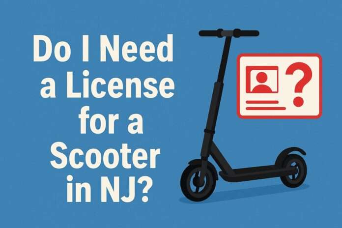 Do I Need a License for a Electric Scooter in NJ